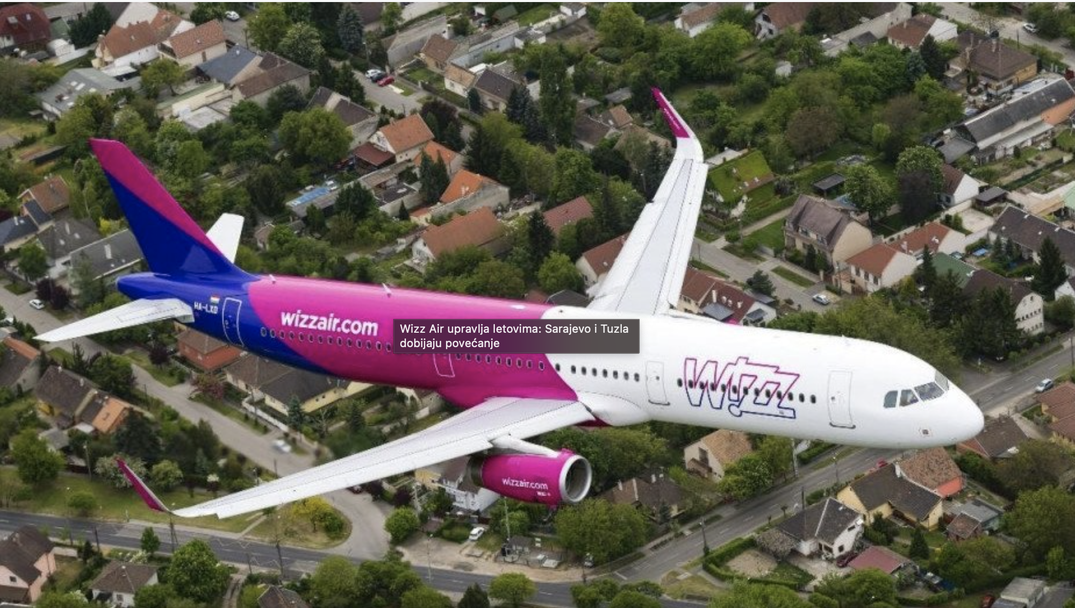 ODLIČNE VIJESTI IZ WIZZ AIR-a: Sarajevo i Tuzla dobijaju povećanje letova